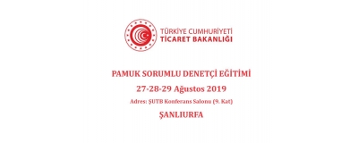 PAMUK SORUMLU DENETÇİ EĞİTİMİ 27-28-29 Ağustos 2019 Şanlıurf